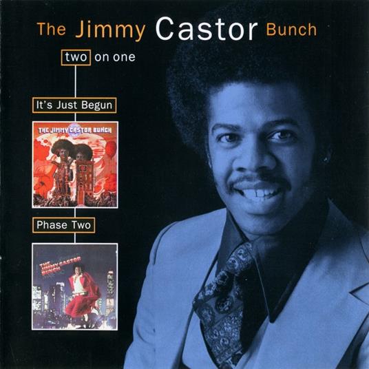 It's Just Begun / Phase Two - CD Audio di Jimmy Castor Bunch
