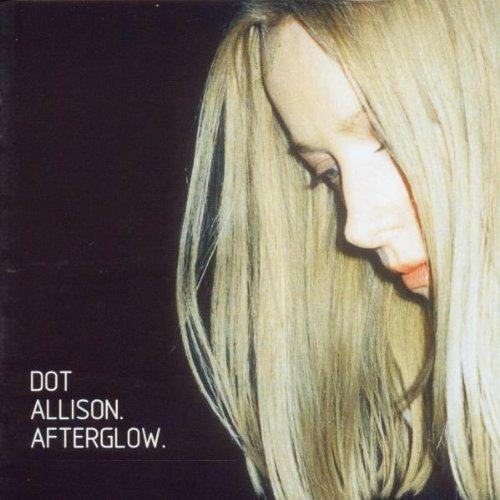 Afterglow - CD Audio di Dot Allison