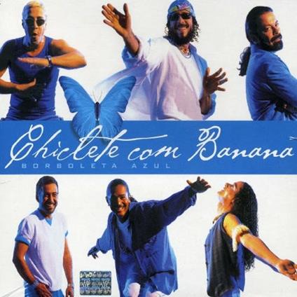 Borboleta Azul - CD Audio di Chiclete com Banana