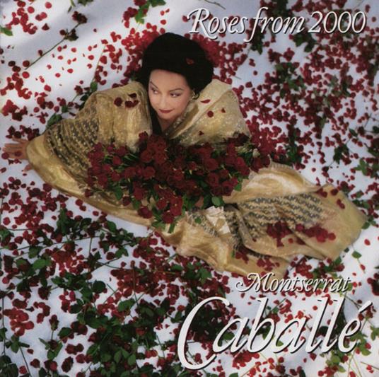 Montserrat Caballe': Roses From 2000 - CD Audio