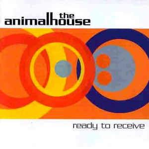 Ready To Receive - CD Audio di Animalhouse
