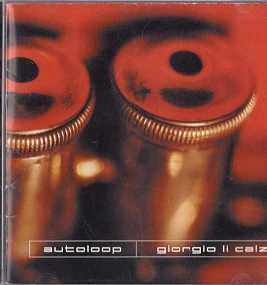 Autoloop - CD Audio di Giorgio Li Calzi