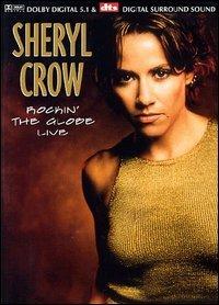 Sheryl Crow. Rockin' the Globe Live (DVD) - DVD di Sheryl Crow