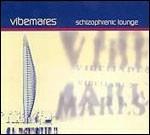 Schizofrenic Lounge - CD Audio di Vibemares