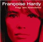 Frag Den Abendwind - CD Audio di Françoise Hardy