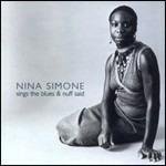 Sings the Blues - 'Nuff Said - CD Audio di Nina Simone