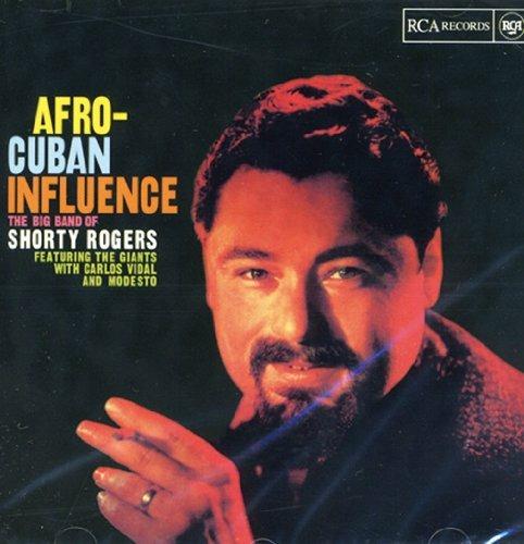 Afro-Cuban Influence - CD Audio di Shorty Rogers