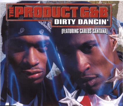 The Product G&B Featuring Carlos Santana: Dirty Dancin' - CD Audio