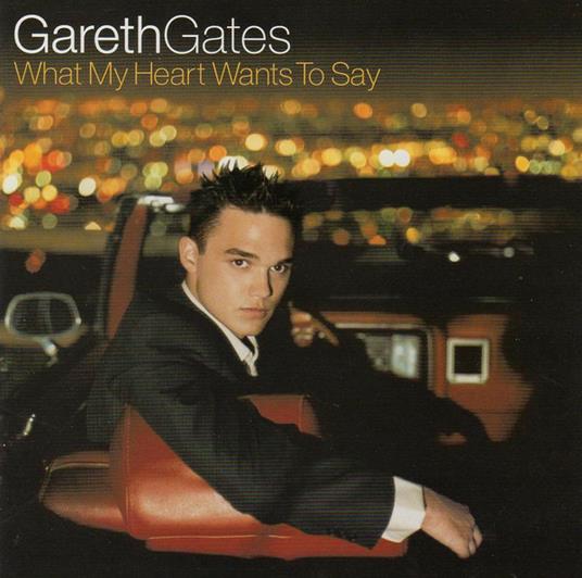 What My Heart Wants To Say - CD Audio di Gareth Gates