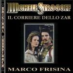 Michele Strogoff (Colonna sonora) (Limited Edition) - CD Audio di Marco Frisina