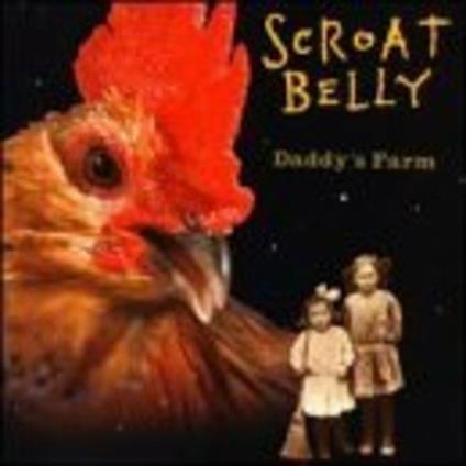 Daddy's Farm - CD Audio di Scroat Belly
