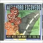 More Miles Than Money - CD Audio di Alejandro Escovedo