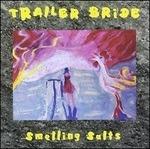 Smelling Salts - CD Audio di Trailer Bride