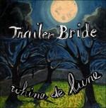 Whine De Lune - CD Audio di Trailer Bride