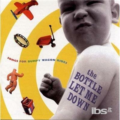 Bottle Let Me Down - CD Audio