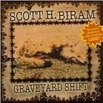 Graveyard Shift - CD Audio di Scott H. Biram