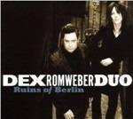 Ruins of Berlin - CD Audio di Dex Romweber (Duo)