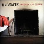 Mirepoix and Smoke - Vinile LP di Ben Weaver