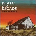 Death of a Decade - Vinile LP di Ha Ha Tonka