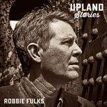 Upland Stories - Vinile LP di Robbie Fulks