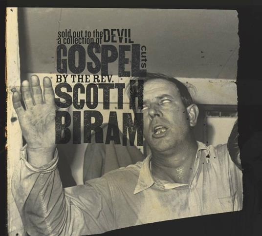 Sold Out to the Devil - Vinile LP di Scott H. Biram