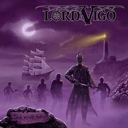 Six Must Die - CD Audio di Lord Vigo