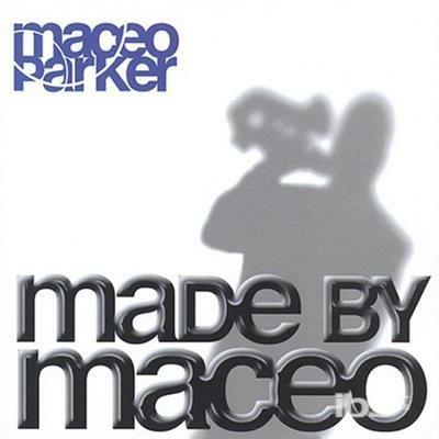 Made by Maceo - CD Audio di Maceo Parker