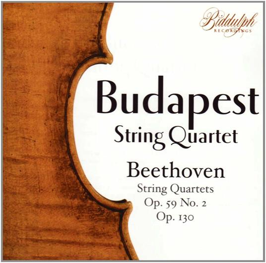 Quartetti per archi op.59 n.2, op.130 - CD Audio di Ludwig van Beethoven,Budapest String Quartet