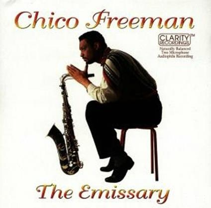 Emissary - CD Audio di Chico Freeman