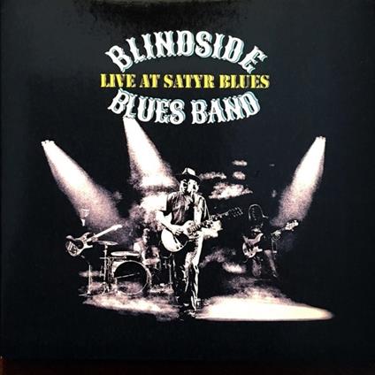 Live at Satyr Blues - CD Audio di Blindside Blues Band