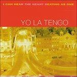 I Can Hear the Heart Beating - Vinile LP di Yo La Tengo