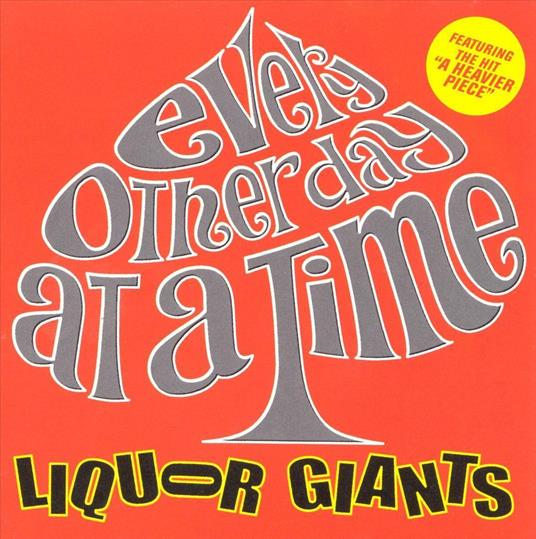 Every Other Day At A Time - CD Audio di Liquor Giants