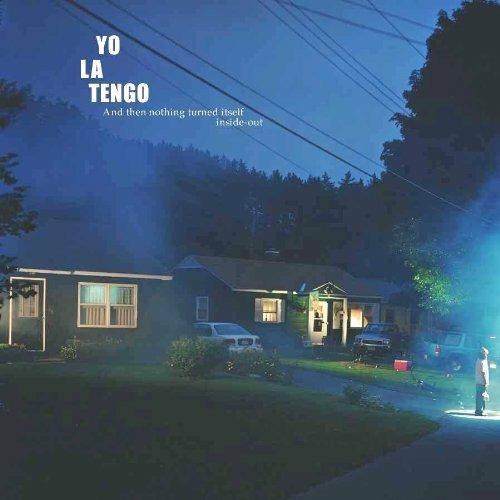 And Then Nothing Turned Itself Inside-Out - Vinile LP di Yo La Tengo