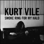 Smoke Ring for My Halo - CD Audio di Kurt Vile