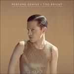 Too Bright - Vinile LP di Perfume Genius