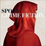 Gimme Fiction (Deluxe Edition) - CD Audio di Spoon