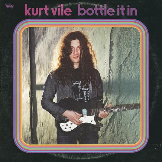 Bottle it in - CD Audio di Kurt Vile