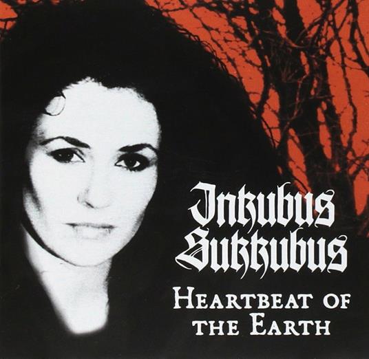 Heartbeat of the Earth - CD Audio di Inkubus Sukkubus