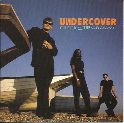 Check Out The Groove - CD Audio di Undercover