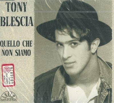 Quello che non siamo - CD Audio di Tony Blescia