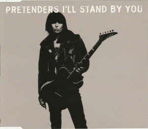 I'll Stand By You - CD Audio di Pretenders