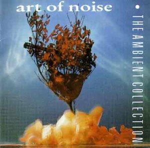 The Ambient Collection - CD Audio di Art of Noise