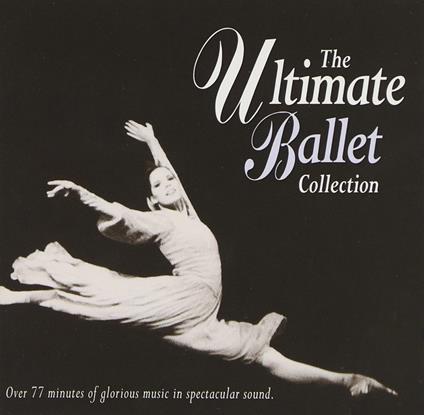 Ultimate Ballet Collection - CD Audio