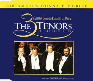 The 3 Tenors In Concert 1994 - Libiamo/La Donna E' Mobile - CD Audio di Placido Domingo,Luciano Pavarotti,José Carreras