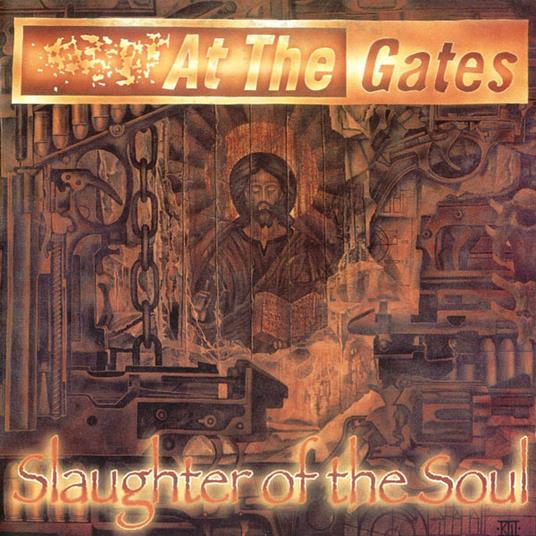 Slaughter Of The Soul - CD Audio di At the Gates