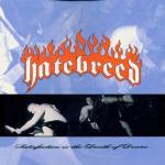 Satisfaction Is The Death Of Desire - CD Audio di Hatebreed