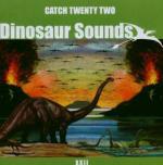 Dinosaur Sounds - CD Audio di Catch 22