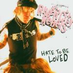 Hate to be Loved - CD Audio di River City Rebels