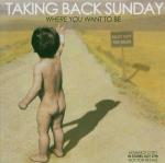 Where You Want to Be - CD Audio di Taking Back Sunday
