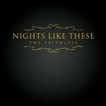 The Faithless - CD Audio di Nights Like These